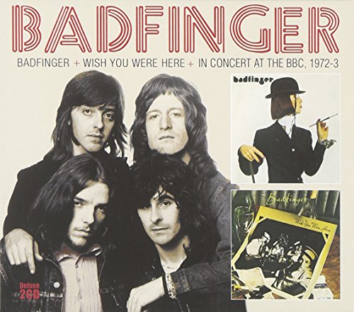 BADFINGER - Badfinger / Wish You Were Here / In Concert At The Bbc 1972-3 - Zortam Music