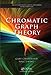 Chromatic Graph Theory (Discrete Mathematics and Its Applications) by Gary Chartrand, Ping Zhang