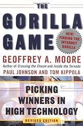 The Gorilla Game, Revised Edition: Picking Winners in High Technology
