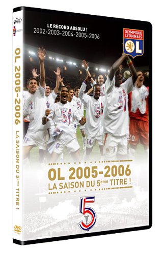 Ol 2005-2006, La Saison Du 5ème Titre !