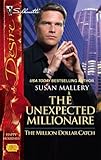 The Unexpected Millionaire (Silhouette Desire)