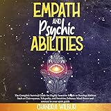 Empath and Psychic Abilities: The Complete Survival