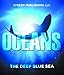 Oceans - The Deep Blue Sea: Fun Facts and Pictures for Kids (Oceanography for Kids) by 
