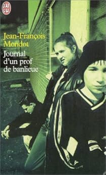 Journal D Un Prof De Banlieue Jean Francois Mondot Babelio