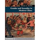 Gender and Sexuality in Modern Chinese History (New Approaches to Asian History Book 9)