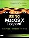 Special Edition Using Mac OS X Leopard by Brad Miser