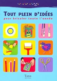 Tout plein d'idées pour bricoler toute l'année