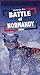 BATTLE OF NORMANDY HISTORIC MAP: 1944 (Historical Map) by 