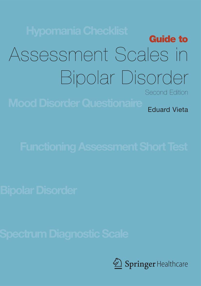 Guide To Assessment Scales In Bipolar Disorder Second Edition Amazon Co Uk Vieta Eduard 9781858734422 Books