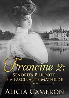 Livro Francine 2 - Srta. Philpott e a Fascinante Mathilde