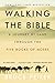 Walking the Bible: A Journey by Land Through the Five Books of Moses