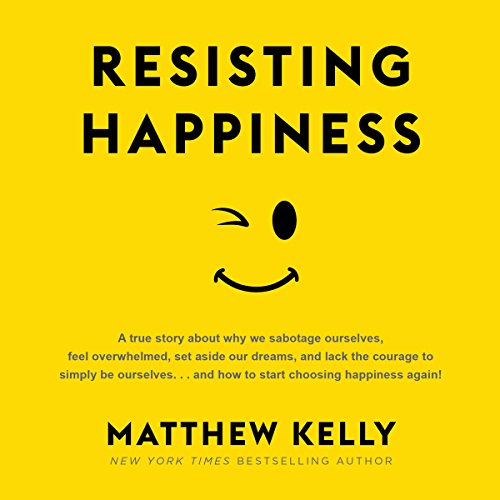 Resisting Happiness