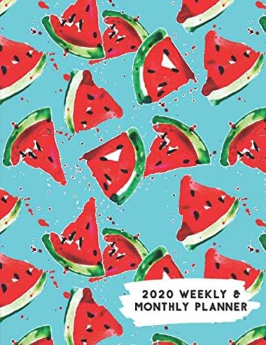 2020 Weekly & Monthly Planner: Tasty Red and Green Watermelon Calendar & Journal Paperback – 20 Aug 2019