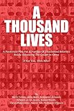 A Thousand Lives: A Passionate Plea for a Pipeline of Unashamed Believers Boldly Advancing the Gospe by Vision For China