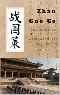 Livro Zhan Guo Ce: Estratégias dos Estados Combatentes (Tom 1 de 2) (Zhan Guo Ce(Estratégias dos Estados Combatentes ))