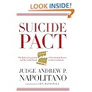 Suicide Pact: The Radical Expansion of Presidential Powers and the Lethal Threat to American Liberty