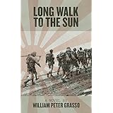 Long Walk To The Sun (Jock Miles WW2 Adventure Series Book 1)