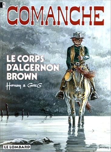 Download Comanche, tome  10 : Le Corps d'Algernon Brown PDF