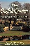 The English Garden: Meditation and Memorial by 