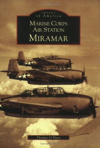 Marine Corps Air Station Miramar (CA) (Images of America) by Thomas O'Hara