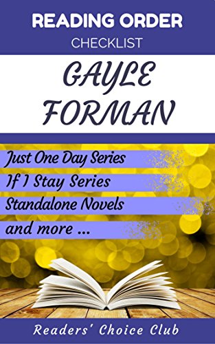 Reading order and checklist: Gayle Forman - Series read order: Just One Day, If I Stay Series  and all others!