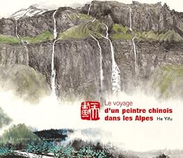Le  voyage d'un peintre chinois dans les Alpes