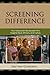 Screening Difference: How Hollywood's Blockbuster Films Imagine Race, Ethnicity, and Culture