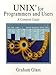 Unix for Programmers and Users: A Complete Guide by 