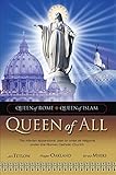 Queen of All: The Marian apparitions' plan to unite all religions under the Roman Catholic Church