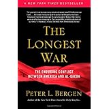The Longest War: The Enduring Conflict between America and Al-Qaeda