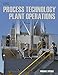 Process Technology Plant Operations