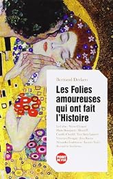 Les  folies amoureuses qui ont fait l'histoire