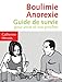 Boulimie Anorexie Guide de survie pour vous et vos proches (French Edition) by