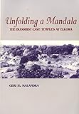 Unfolding a Mandala : The Buddhist Cave Temples at Ellora, Malandra, Geri H., 079141356X