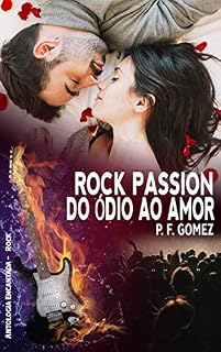 Livro Rock Passion: do ódio ao amor (Antologia Encantada Rock)