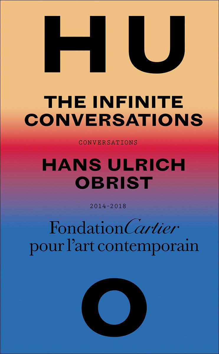 Hans Ulrich Obrist, Infinite Conversations