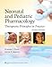 Neonatal and Pediatric Pharmacology: Therapeutic Principles in Practice
