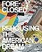 Foreclosed: Rehousing the American Dream by 