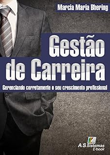 Livro Gestão de Carreira: Gerenciando corretamente o seu crescimento profissional