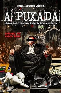 Livro A PUXADA: Apenas quem viveu essa história poderá contá-la