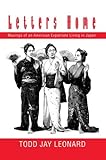 Letters Home: Musings of an American Expatriate Living in Japan by 