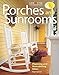 Porches and Sunrooms: Planning and Remodeling Ideas (Creative Homeowner) (Home Improvement) by Roger German, Home Improvement