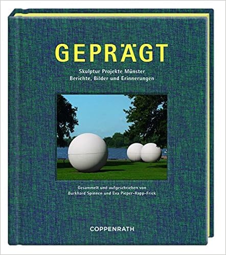 Geprägt: Skulptur Projekte Münster Berichte, Bilder und Erinnerungen Geprägt: Skulptur Projekte Münster Berichte, Bilder und Erinnerungen