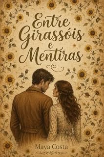 Livro Entre Girassóis e Mentiras
