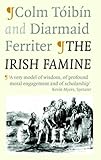 Front cover for the book The Irish Famine: A Documentary by Colm Tóibín