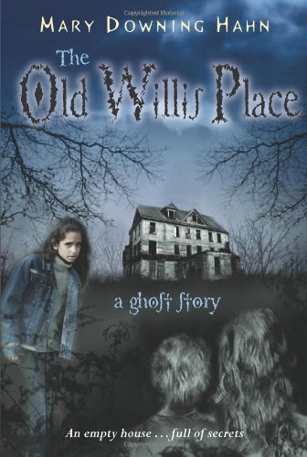The Old Willis Place: A Ghost Story