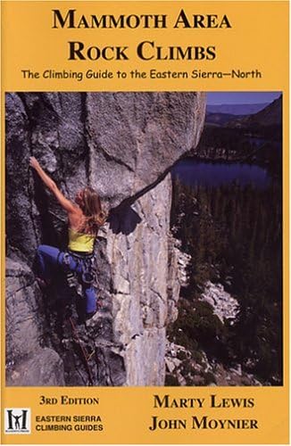 Mammoth Area Rock Climbs, Third Edition (Eastern Sierra Climbing Guides)