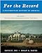 For the Record: A Documentary History of America: From First Contact through Reconstruction