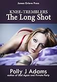 Knee-tremblers 4: The Long Shot