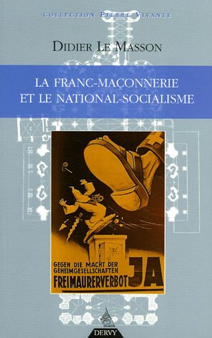 La Franc-maçonnerie et le national-socialisme by Didier Le Masson